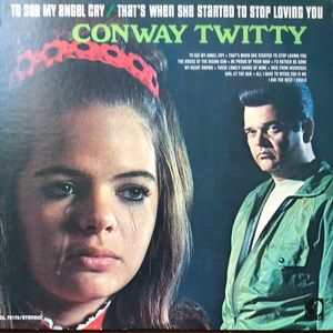 Conway Twitty To See My Angel Cry Vinyl Album '70